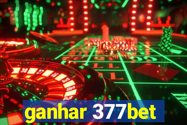 ganhar 377bet